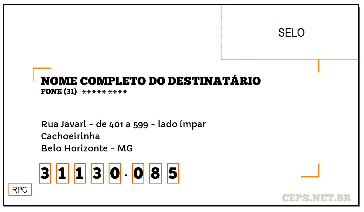 CEP BELO HORIZONTE - MG, DDD 31, CEP 31130085, RUA JAVARI - DE 401 A 599 - LADO ÍMPAR, BAIRRO CACHOEIRINHA.