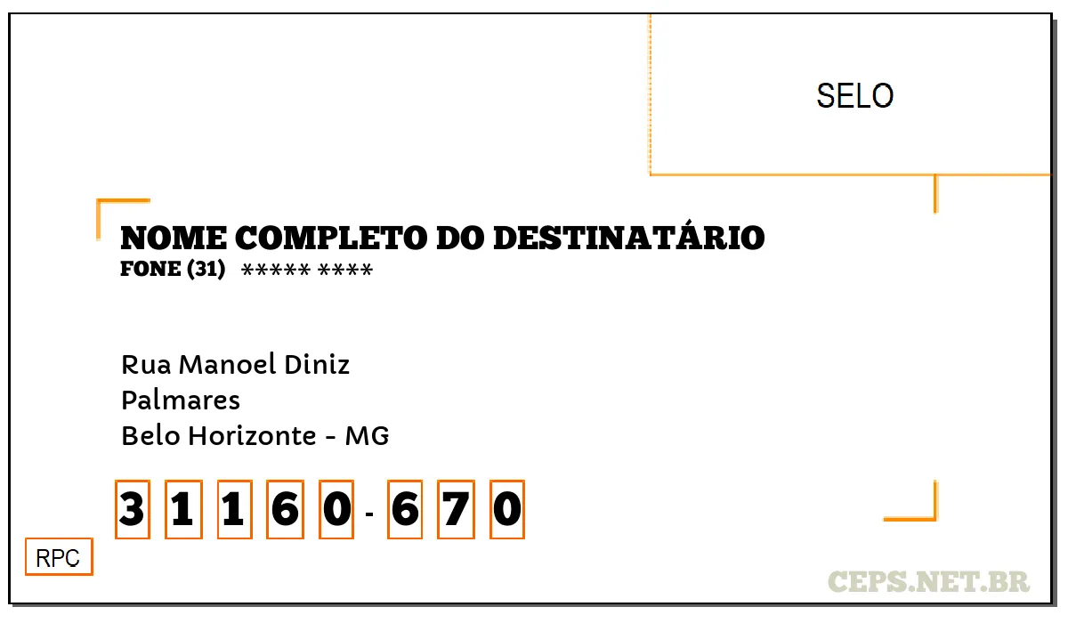 CEP BELO HORIZONTE - MG, DDD 31, CEP 31160670, RUA MANOEL DINIZ, BAIRRO PALMARES.