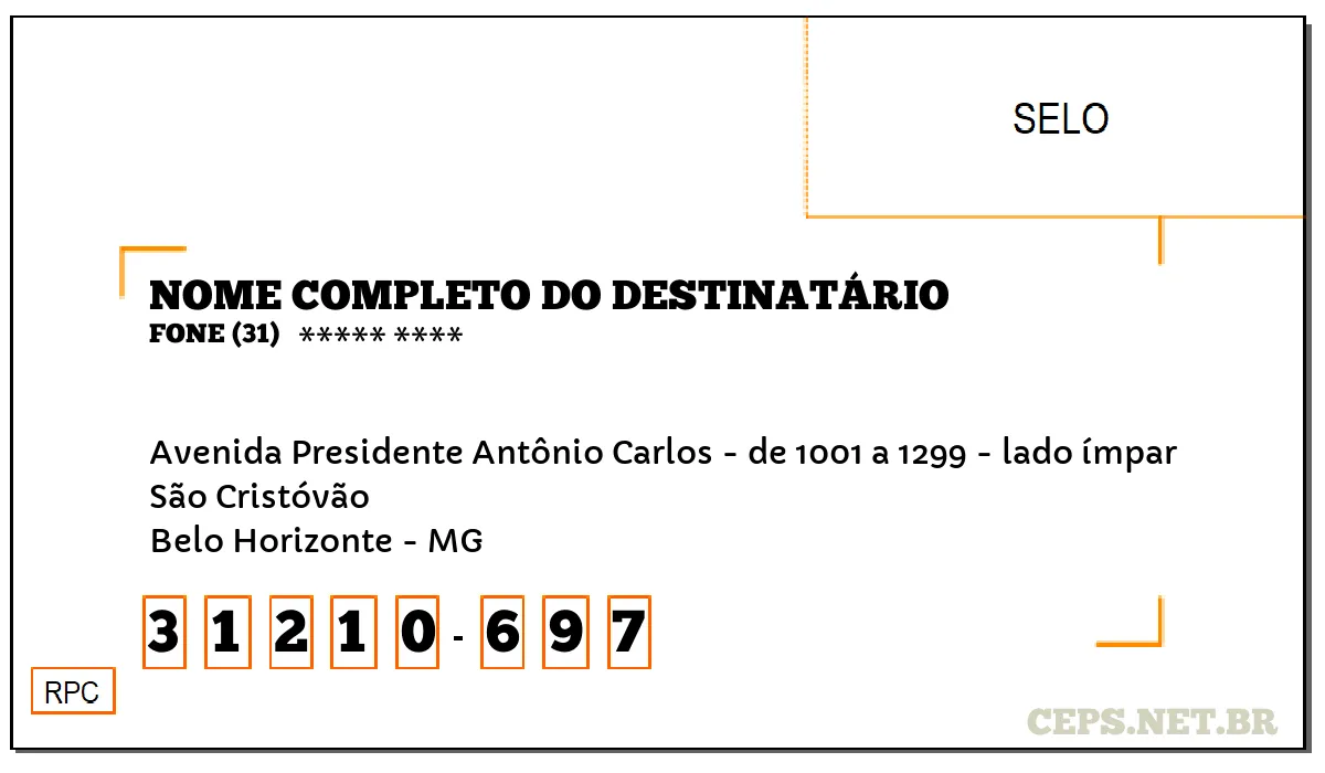 CEP BELO HORIZONTE - MG, DDD 31, CEP 31210697, AVENIDA PRESIDENTE ANTÔNIO CARLOS - DE 1001 A 1299 - LADO ÍMPAR, BAIRRO SÃO CRISTÓVÃO.