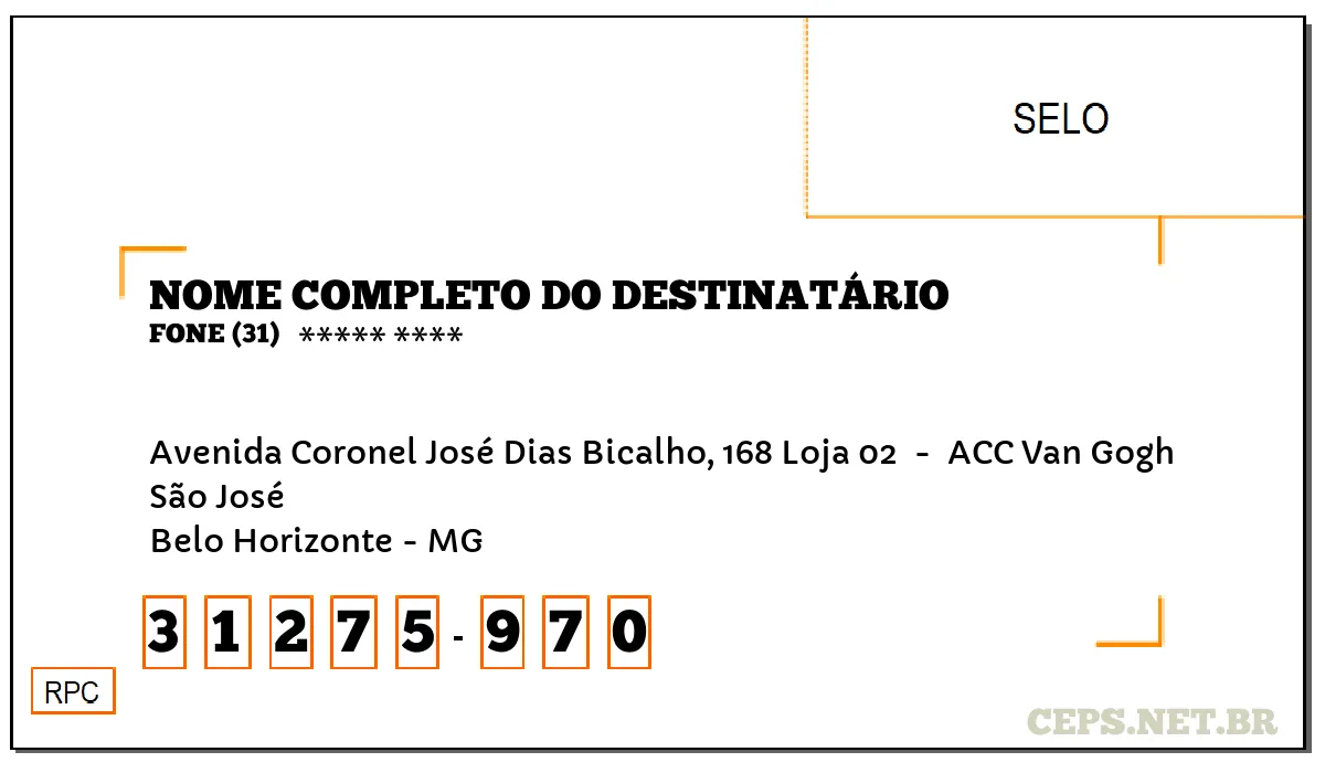 CEP BELO HORIZONTE - MG, DDD 31, CEP 31275970, AVENIDA CORONEL JOSÉ DIAS BICALHO, 168 LOJA 02 , BAIRRO SÃO JOSÉ.