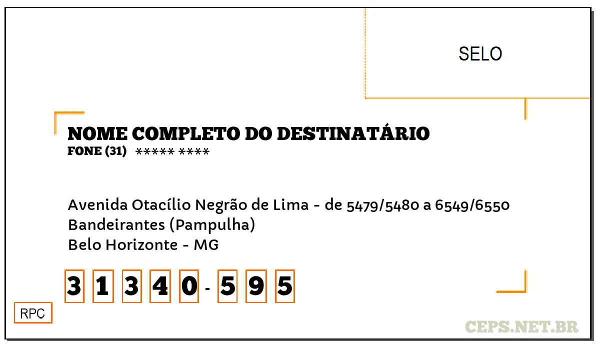 CEP BELO HORIZONTE - MG, DDD 31, CEP 31340595, AVENIDA OTACÍLIO NEGRÃO DE LIMA - DE 5479/5480 A 6549/6550, BAIRRO BANDEIRANTES (PAMPULHA).