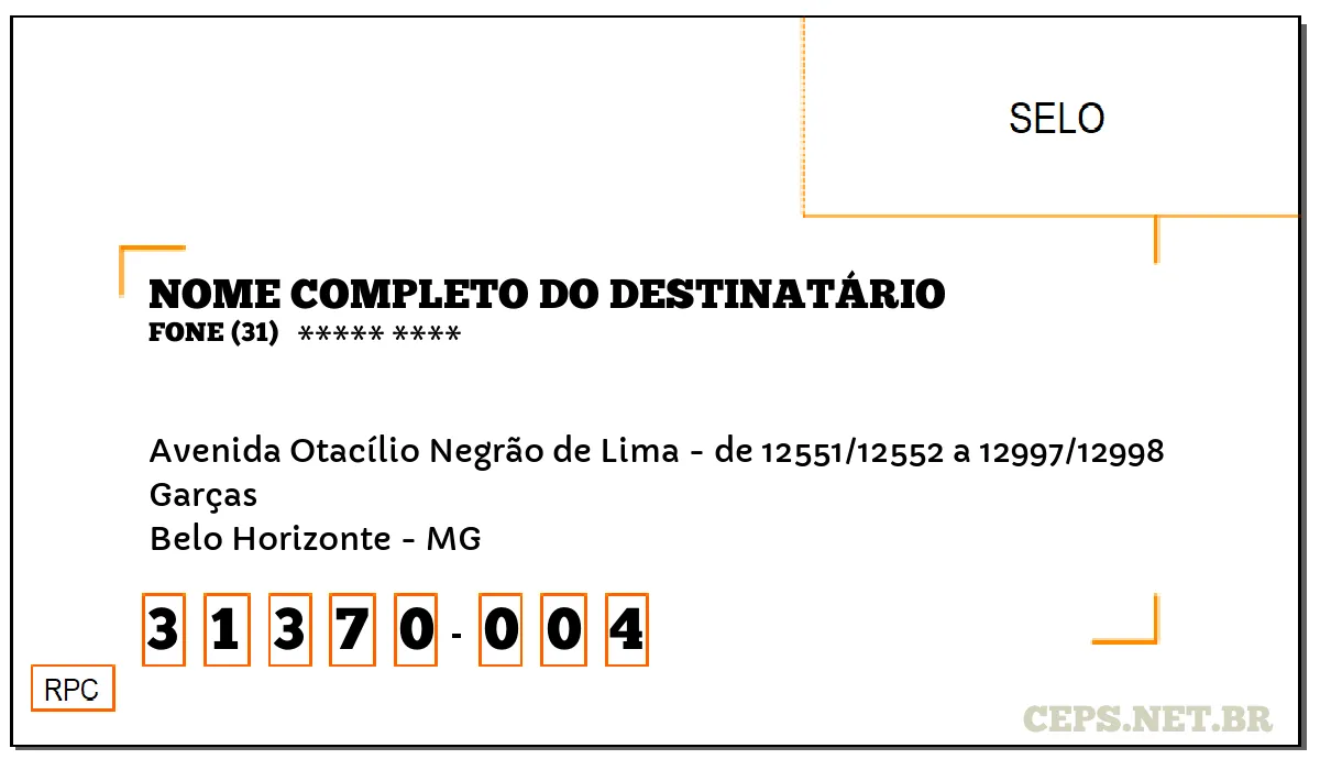 CEP BELO HORIZONTE - MG, DDD 31, CEP 31370004, AVENIDA OTACÍLIO NEGRÃO DE LIMA - DE 12551/12552 A 12997/12998, BAIRRO GARÇAS.