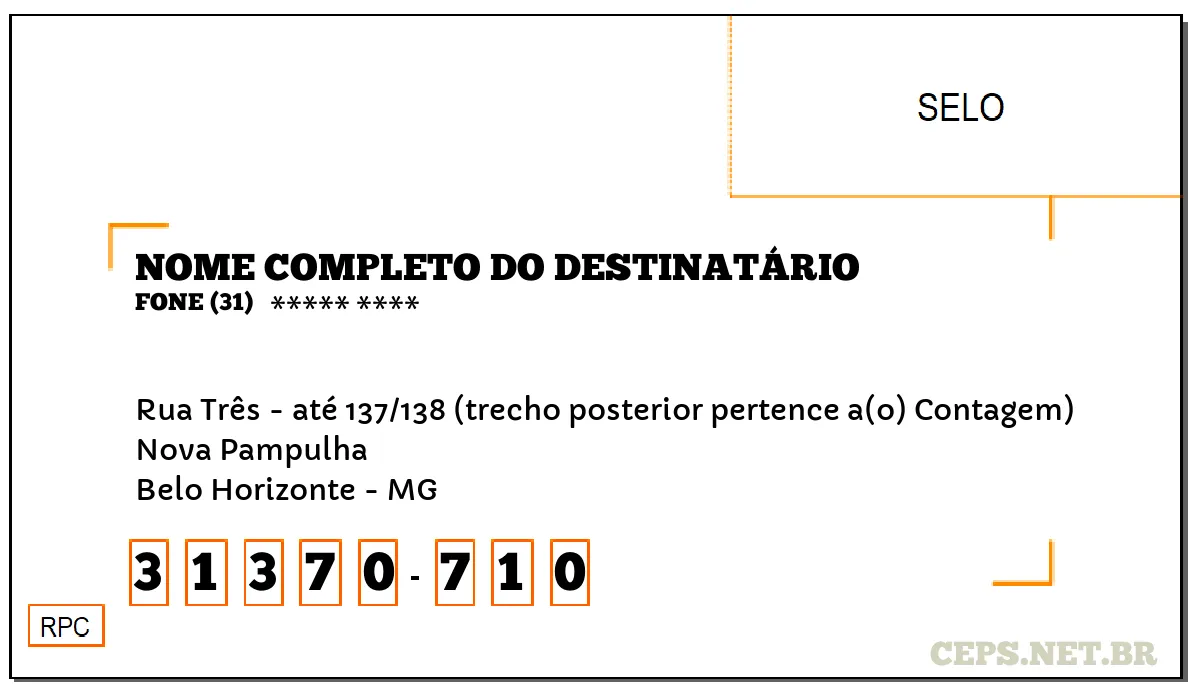 CEP BELO HORIZONTE - MG, DDD 31, CEP 31370710, RUA TRÊS - ATÉ 137/138 (TRECHO POSTERIOR PERTENCE A(O) CONTAGEM), BAIRRO NOVA PAMPULHA.