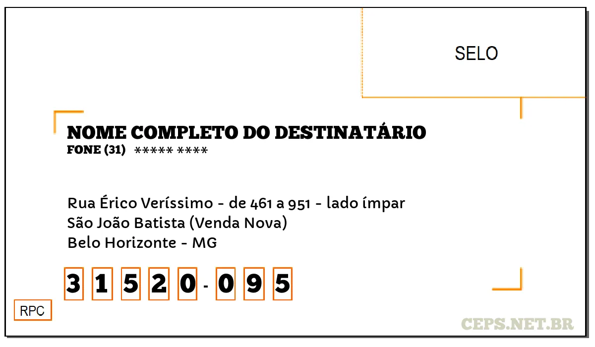 CEP BELO HORIZONTE - MG, DDD 31, CEP 31520095, RUA ÉRICO VERÍSSIMO - DE 461 A 951 - LADO ÍMPAR, BAIRRO SÃO JOÃO BATISTA (VENDA NOVA).