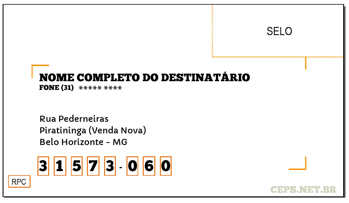 CEP BELO HORIZONTE - MG, DDD 31, CEP 31573060, RUA PEDERNEIRAS, BAIRRO PIRATININGA (VENDA NOVA).