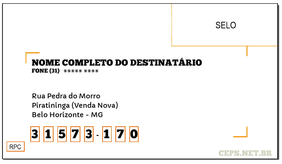 CEP BELO HORIZONTE - MG, DDD 31, CEP 31573170, RUA PEDRA DO MORRO, BAIRRO PIRATININGA (VENDA NOVA).