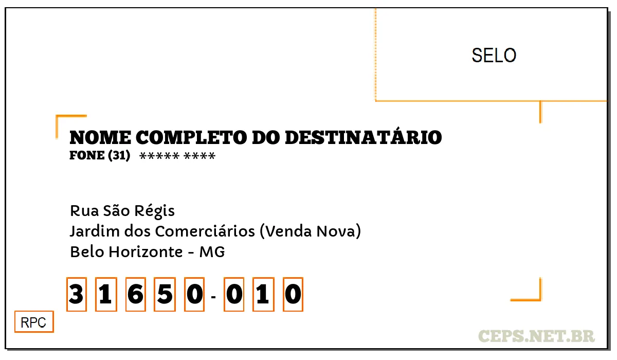 CEP BELO HORIZONTE - MG, DDD 31, CEP 31650010, RUA SÃO RÉGIS, BAIRRO JARDIM DOS COMERCIÁRIOS (VENDA NOVA).