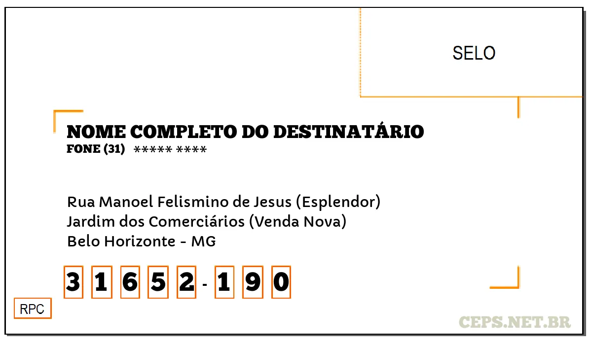 CEP BELO HORIZONTE - MG, DDD 31, CEP 31652190, RUA MANOEL FELISMINO DE JESUS (ESPLENDOR), BAIRRO JARDIM DOS COMERCIÁRIOS (VENDA NOVA).