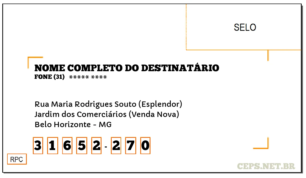 CEP BELO HORIZONTE - MG, DDD 31, CEP 31652270, RUA MARIA RODRIGUES SOUTO (ESPLENDOR), BAIRRO JARDIM DOS COMERCIÁRIOS (VENDA NOVA).