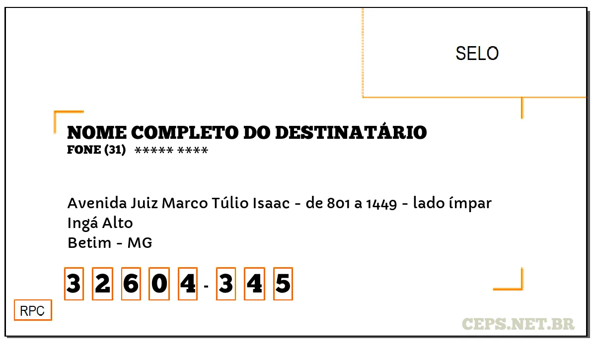 CEP BETIM - MG, DDD 31, CEP 32604345, AVENIDA JUIZ MARCO TÚLIO ISAAC - DE 801 A 1449 - LADO ÍMPAR, BAIRRO INGÁ ALTO.