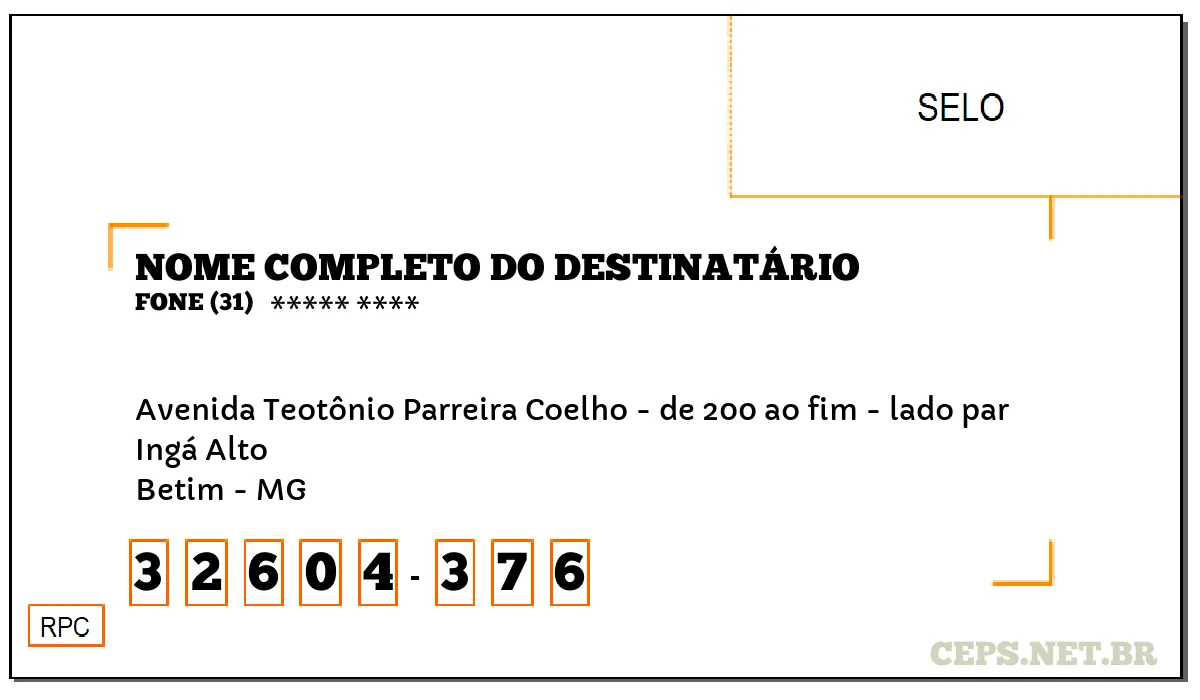 CEP BETIM - MG, DDD 31, CEP 32604376, AVENIDA TEOTÔNIO PARREIRA COELHO - DE 200 AO FIM - LADO PAR, BAIRRO INGÁ ALTO.