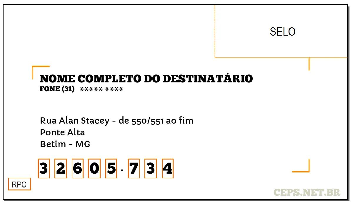 CEP BETIM - MG, DDD 31, CEP 32605734, RUA ALAN STACEY - DE 550/551 AO FIM, BAIRRO PONTE ALTA.