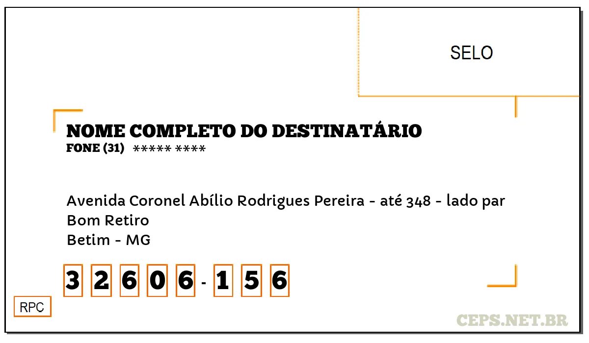 CEP BETIM - MG, DDD 31, CEP 32606156, AVENIDA CORONEL ABÍLIO RODRIGUES PEREIRA - ATÉ 348 - LADO PAR, BAIRRO BOM RETIRO.