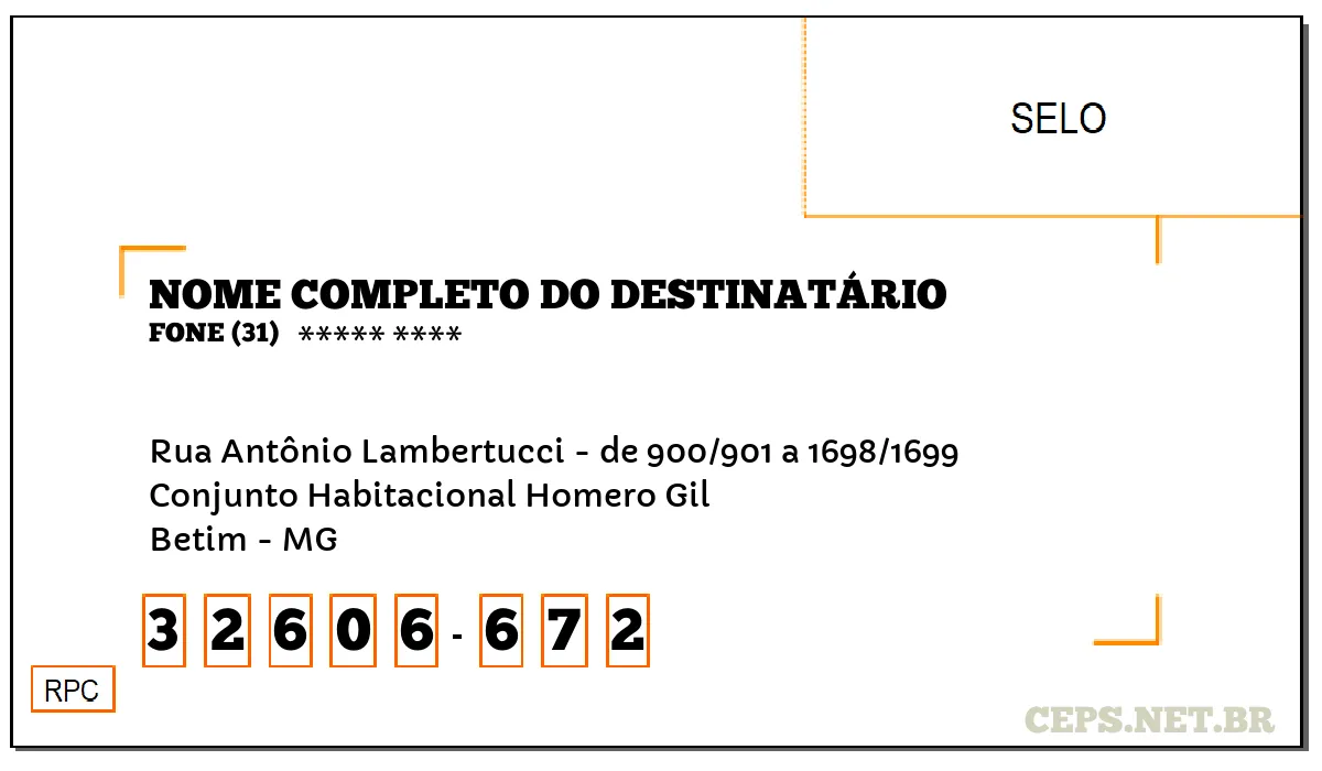 CEP BETIM - MG, DDD 31, CEP 32606672, RUA ANTÔNIO LAMBERTUCCI - DE 900/901 A 1698/1699, BAIRRO CONJUNTO HABITACIONAL HOMERO GIL.