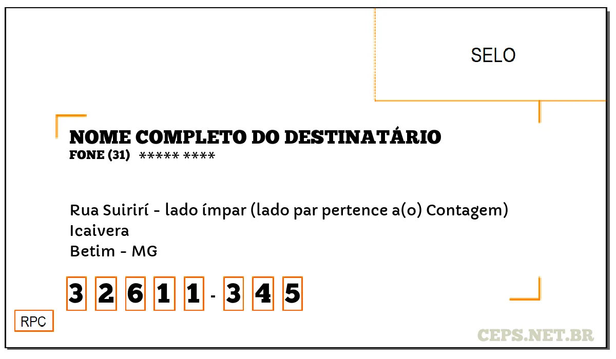 CEP BETIM - MG, DDD 31, CEP 32611345, RUA SUIRIRÍ - LADO ÍMPAR (LADO PAR PERTENCE A(O) CONTAGEM), BAIRRO ICAIVERA.