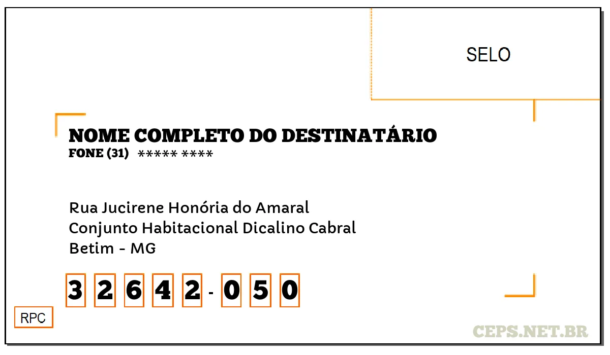 CEP BETIM - MG, DDD 31, CEP 32642050, RUA JUCIRENE HONÓRIA DO AMARAL, BAIRRO CONJUNTO HABITACIONAL DICALINO CABRAL.