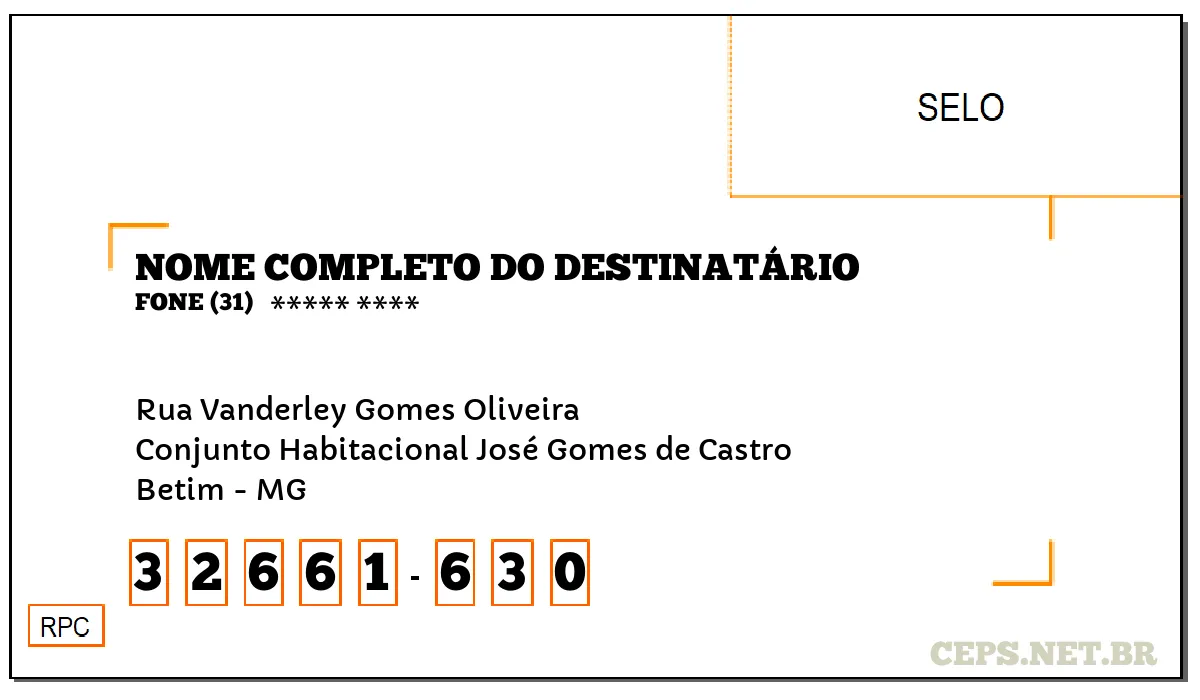 CEP BETIM - MG, DDD 31, CEP 32661630, RUA VANDERLEY GOMES OLIVEIRA, BAIRRO CONJUNTO HABITACIONAL JOSÉ GOMES DE CASTRO.