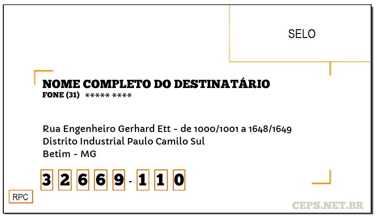 CEP BETIM - MG, DDD 31, CEP 32669110, RUA ENGENHEIRO GERHARD ETT - DE 1000/1001 A 1648/1649, BAIRRO DISTRITO INDUSTRIAL PAULO CAMILO SUL.