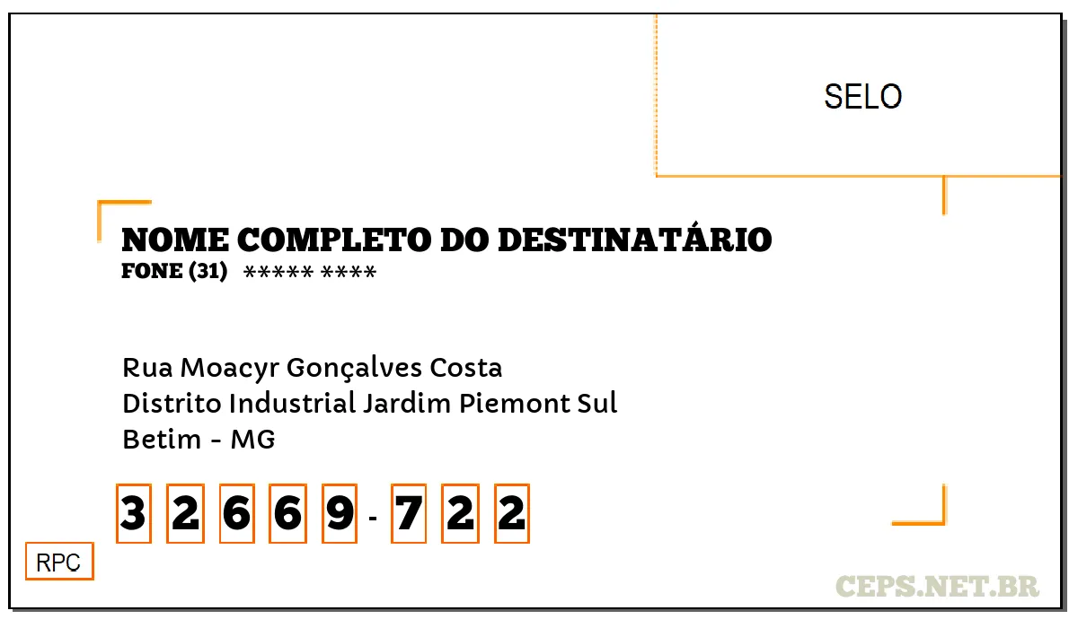 CEP BETIM - MG, DDD 31, CEP 32669722, RUA MOACYR GONÇALVES COSTA, BAIRRO DISTRITO INDUSTRIAL JARDIM PIEMONT SUL.