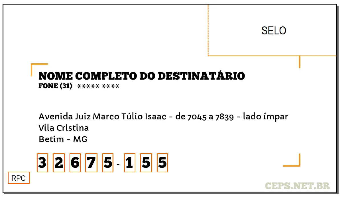 CEP BETIM - MG, DDD 31, CEP 32675155, AVENIDA JUIZ MARCO TÚLIO ISAAC - DE 7045 A 7839 - LADO ÍMPAR, BAIRRO VILA CRISTINA.