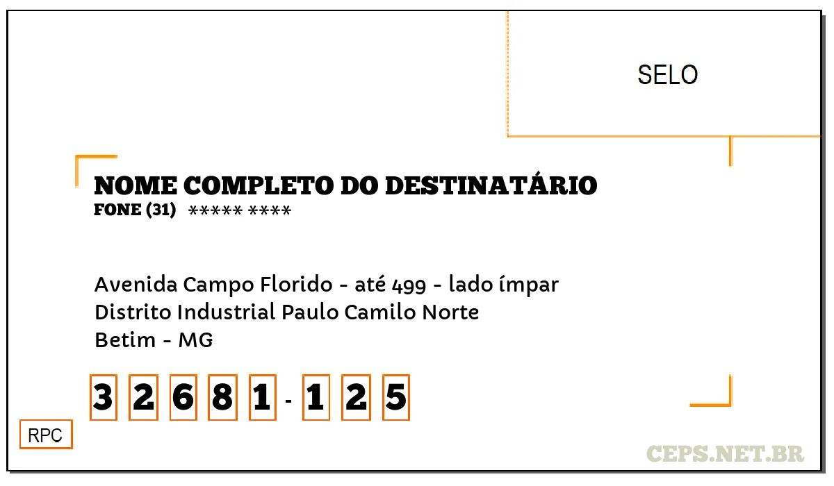 CEP BETIM - MG, DDD 31, CEP 32681125, AVENIDA CAMPO FLORIDO - ATÉ 499 - LADO ÍMPAR, BAIRRO DISTRITO INDUSTRIAL PAULO CAMILO NORTE.