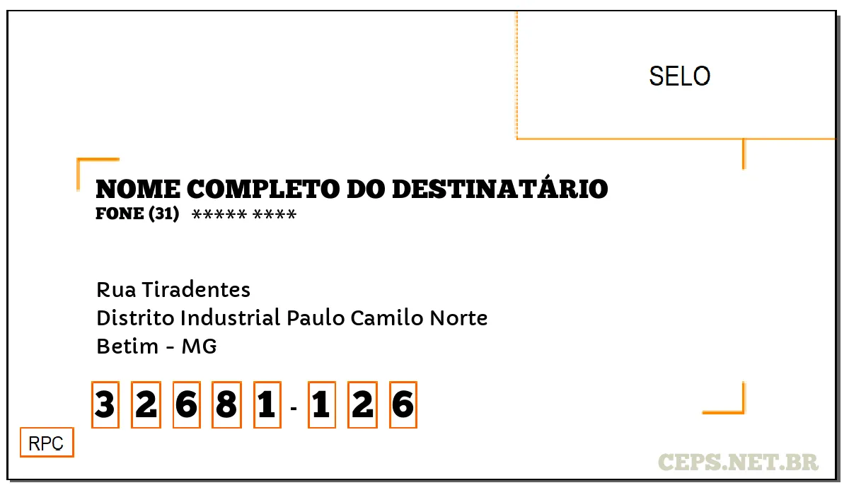 CEP BETIM - MG, DDD 31, CEP 32681126, RUA TIRADENTES, BAIRRO DISTRITO INDUSTRIAL PAULO CAMILO NORTE.