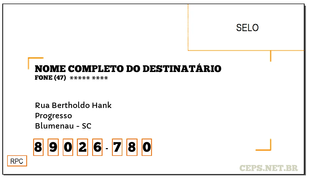 CEP BLUMENAU - SC, DDD 47, CEP 89026780, RUA BERTHOLDO HANK, BAIRRO PROGRESSO.