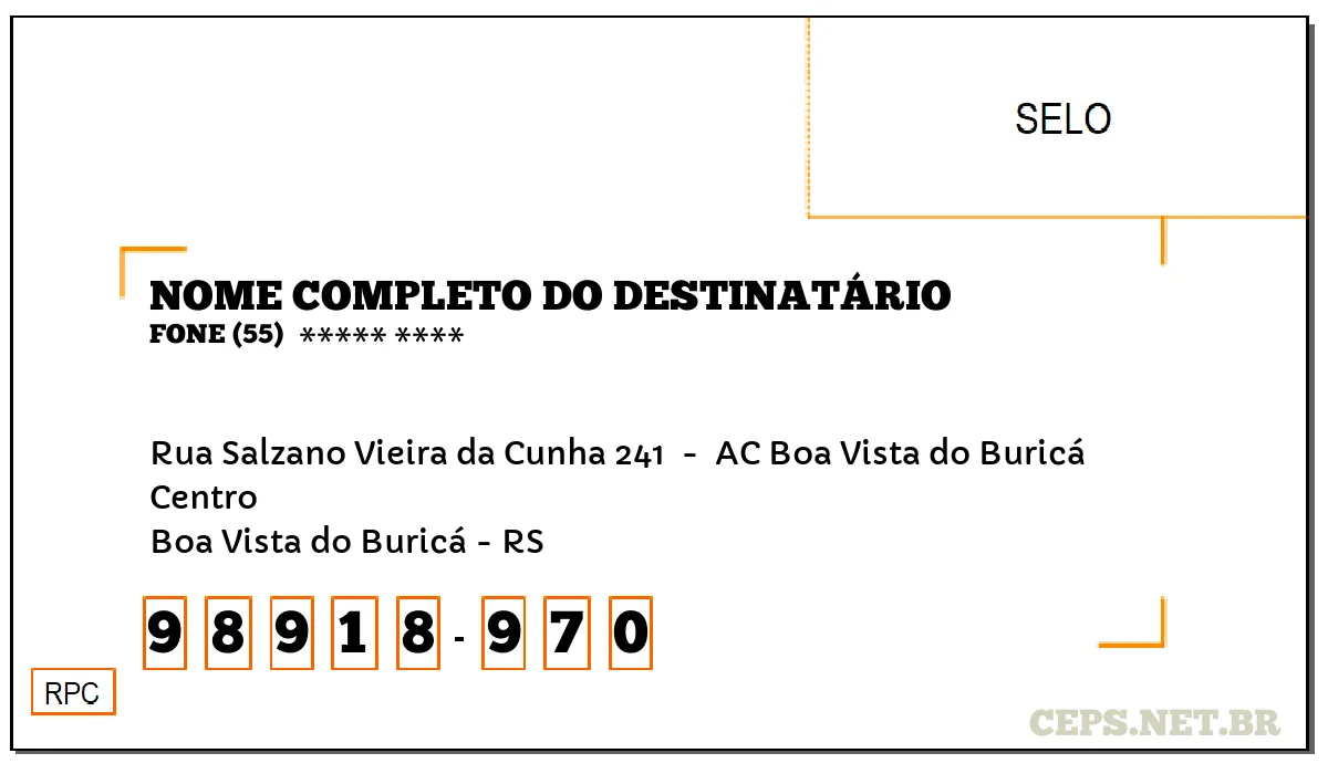 CEP BOA VISTA DO BURICÁ - RS, DDD 55, CEP 98918970, RUA SALZANO VIEIRA DA CUNHA 241 , BAIRRO CENTRO.