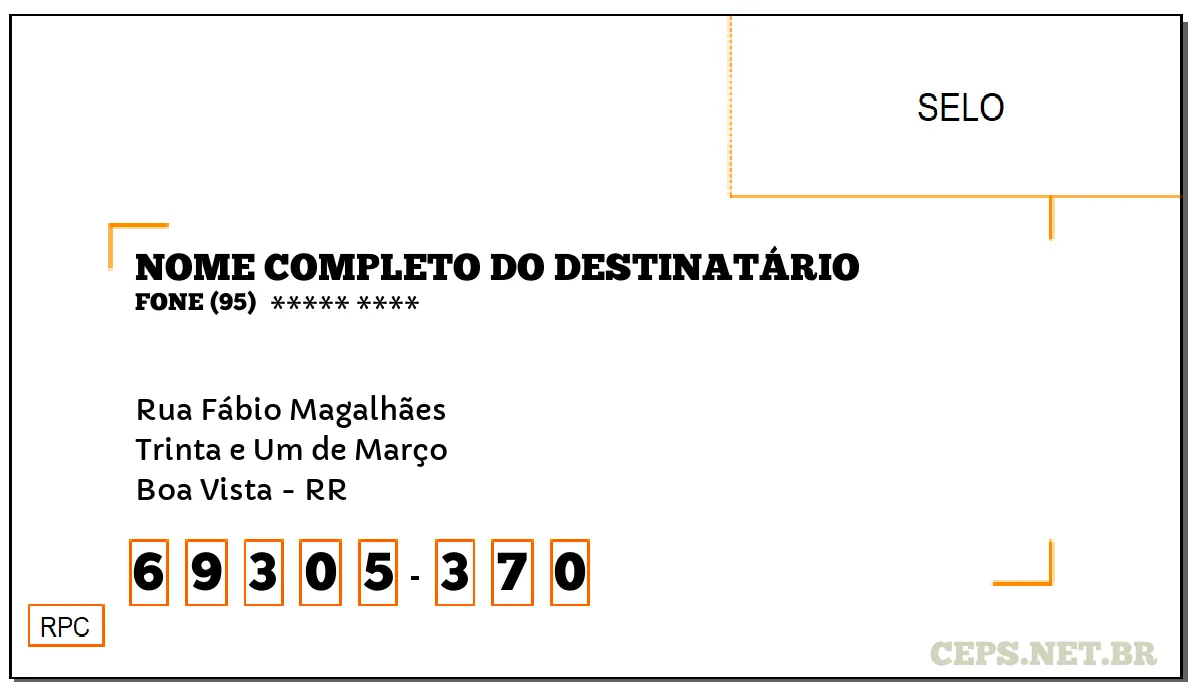 CEP BOA VISTA - RR, DDD 95, CEP 69305370, RUA FÁBIO MAGALHÃES, BAIRRO TRINTA E UM DE MARÇO.