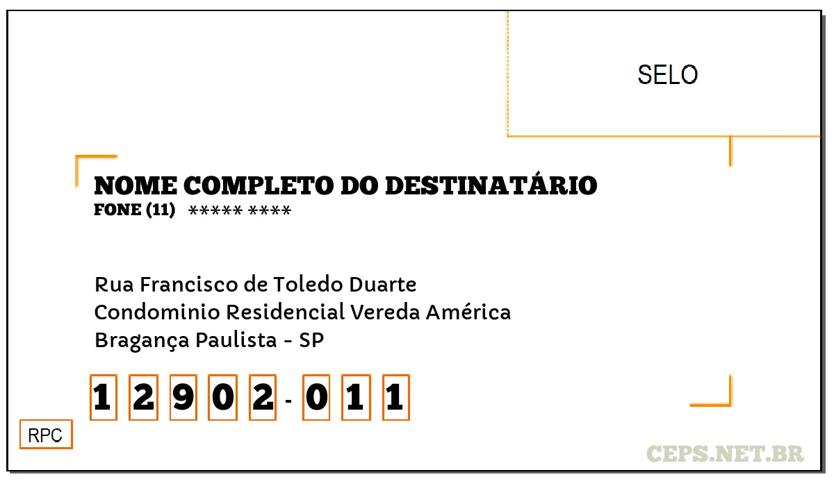 CEP BRAGANÇA PAULISTA - SP, DDD 11, CEP 12902011, RUA FRANCISCO DE TOLEDO DUARTE, BAIRRO CONDOMINIO RESIDENCIAL VEREDA AMÉRICA.