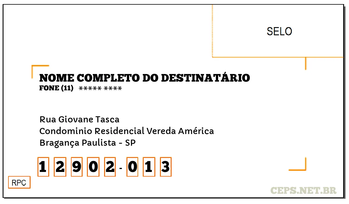 CEP BRAGANÇA PAULISTA - SP, DDD 11, CEP 12902013, RUA GIOVANE TASCA, BAIRRO CONDOMINIO RESIDENCIAL VEREDA AMÉRICA.