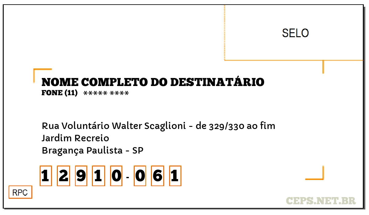 CEP BRAGANÇA PAULISTA - SP, DDD 11, CEP 12910061, RUA VOLUNTÁRIO WALTER SCAGLIONI - DE 329/330 AO FIM, BAIRRO JARDIM RECREIO.