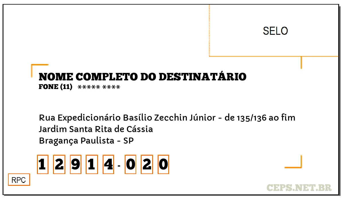 CEP BRAGANÇA PAULISTA - SP, DDD 11, CEP 12914020, RUA EXPEDICIONÁRIO BASÍLIO ZECCHIN JÚNIOR - DE 135/136 AO FIM, BAIRRO JARDIM SANTA RITA DE CÁSSIA.