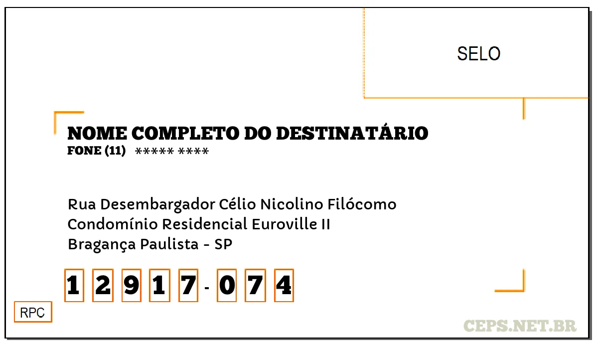 CEP BRAGANÇA PAULISTA - SP, DDD 11, CEP 12917074, RUA DESEMBARGADOR CÉLIO NICOLINO FILÓCOMO, BAIRRO CONDOMÍNIO RESIDENCIAL EUROVILLE II.