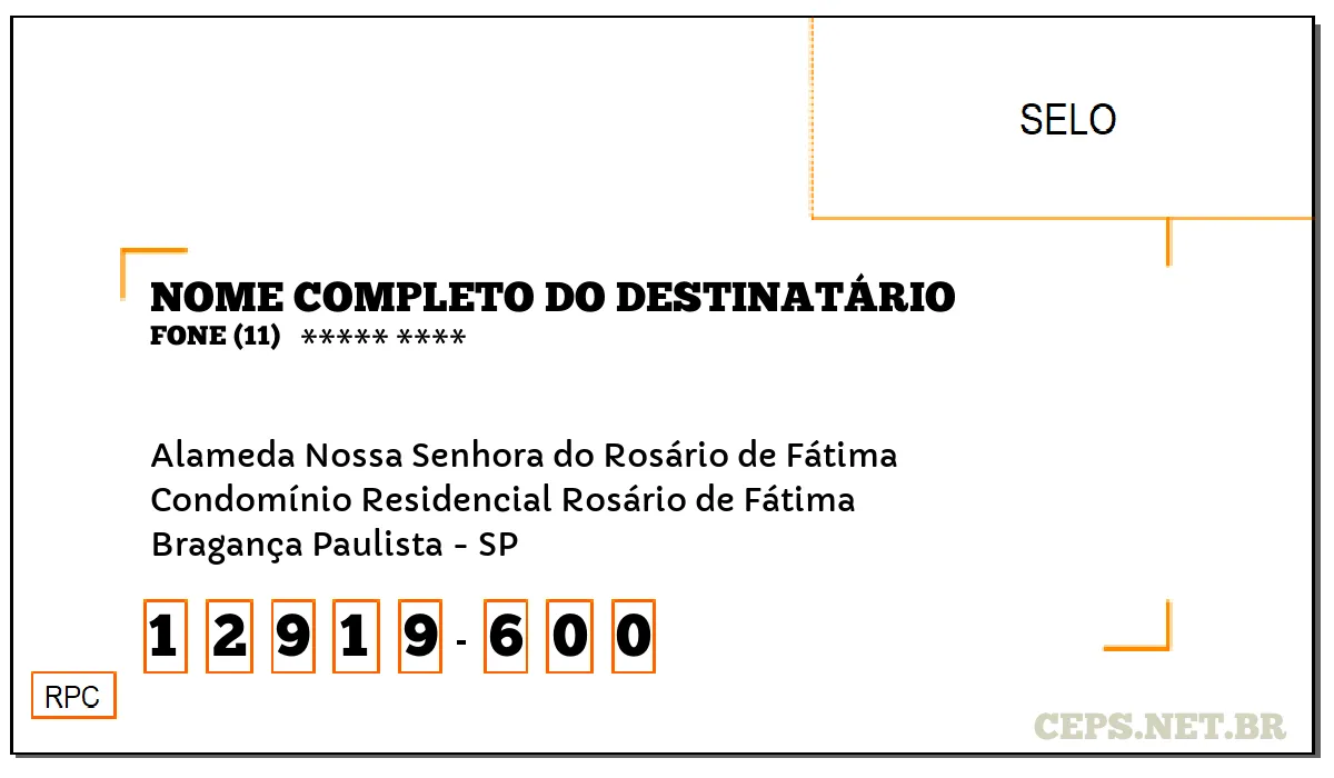 CEP BRAGANÇA PAULISTA - SP, DDD 11, CEP 12919600, ALAMEDA NOSSA SENHORA DO ROSÁRIO DE FÁTIMA, BAIRRO CONDOMÍNIO RESIDENCIAL ROSÁRIO DE FÁTIMA.