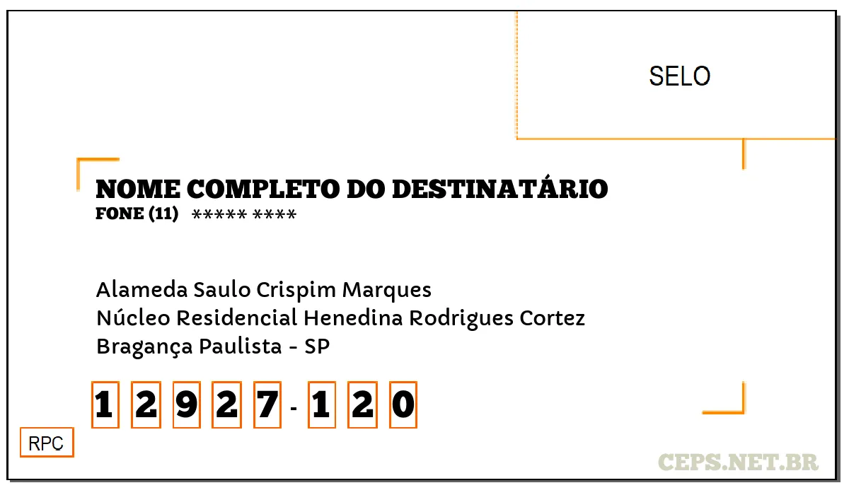 CEP BRAGANÇA PAULISTA - SP, DDD 11, CEP 12927120, ALAMEDA SAULO CRISPIM MARQUES, BAIRRO NÚCLEO RESIDENCIAL HENEDINA RODRIGUES CORTEZ.