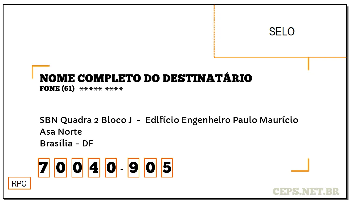 CEP BRASÍLIA - DF, DDD 61, CEP 70040905, SBN QUADRA 2 BLOCO J , BAIRRO ASA NORTE.