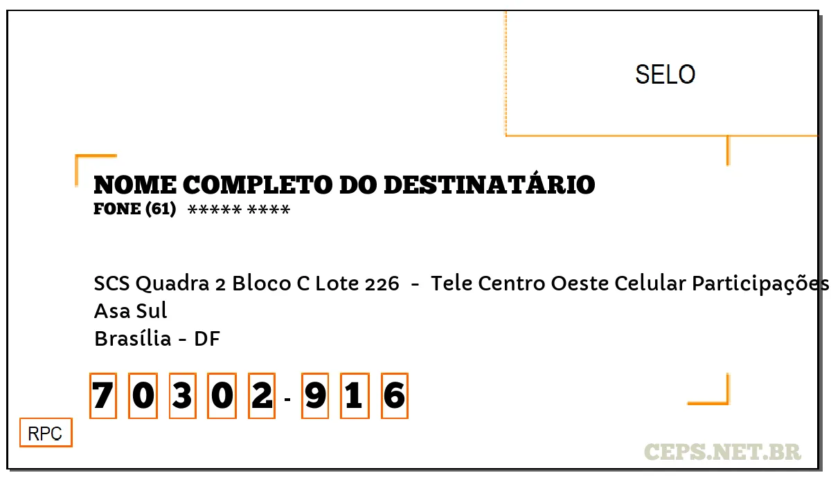 CEP BRASÍLIA - DF, DDD 61, CEP 70302916, SCS QUADRA 2 BLOCO C LOTE 226 , BAIRRO ASA SUL.