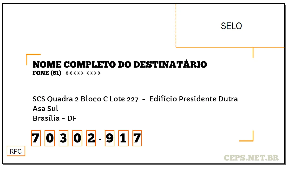 CEP BRASÍLIA - DF, DDD 61, CEP 70302917, SCS QUADRA 2 BLOCO C LOTE 227 , BAIRRO ASA SUL.