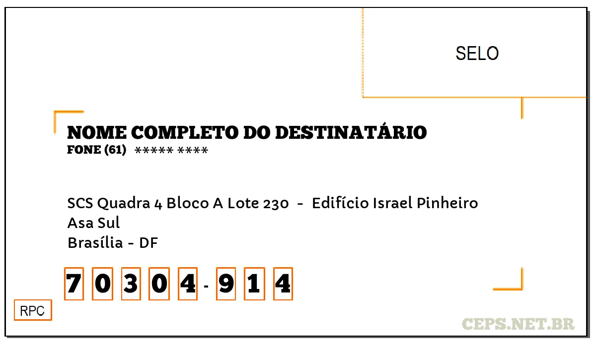 CEP BRASÍLIA - DF, DDD 61, CEP 70304914, SCS QUADRA 4 BLOCO A LOTE 230 , BAIRRO ASA SUL.