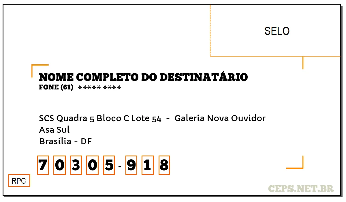 CEP BRASÍLIA - DF, DDD 61, CEP 70305918, SCS QUADRA 5 BLOCO C LOTE 54 , BAIRRO ASA SUL.