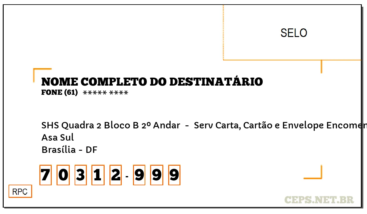 CEP BRASÍLIA - DF, DDD 61, CEP 70312999, SHS QUADRA 2 BLOCO B 2º ANDAR , BAIRRO ASA SUL.