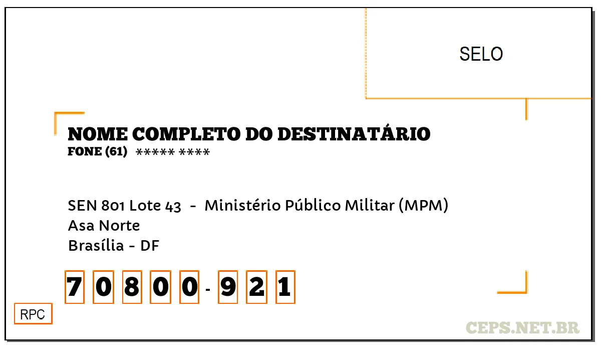 CEP BRASÍLIA - DF, DDD 61, CEP 70800921, SEN 801 LOTE 43 , BAIRRO ASA NORTE.