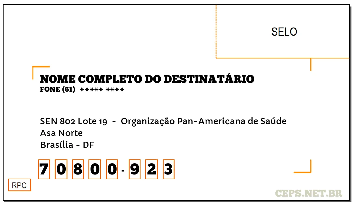 CEP BRASÍLIA - DF, DDD 61, CEP 70800923, SEN 802 LOTE 19 , BAIRRO ASA NORTE.