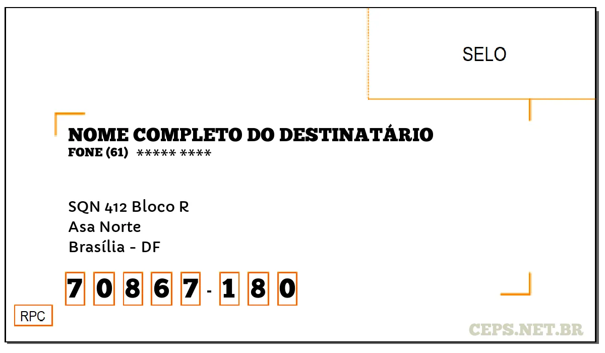 CEP BRASÍLIA - DF, DDD 61, CEP 70867180, SQN 412 BLOCO R, BAIRRO ASA NORTE.