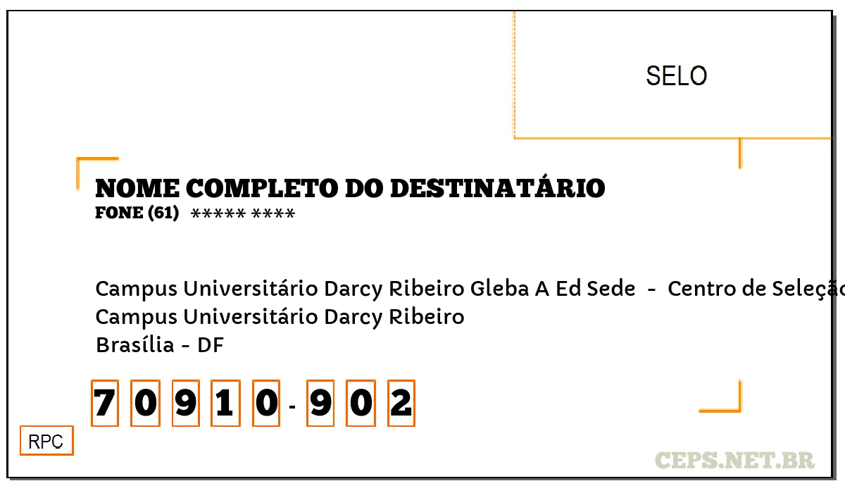 CEP BRASÍLIA - DF, DDD 61, CEP 70910902, CAMPUS UNIVERSITÁRIO DARCY RIBEIRO GLEBA A ED SEDE , BAIRRO CAMPUS UNIVERSITÁRIO DARCY RIBEIRO.