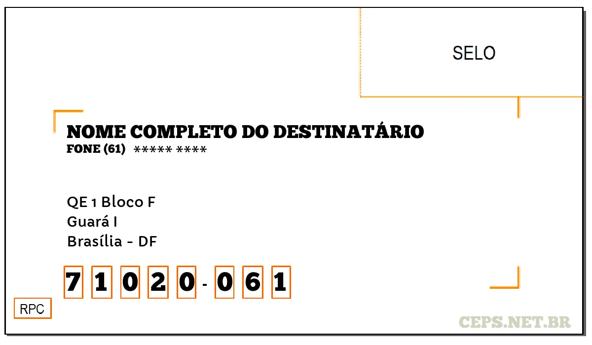 CEP BRASÍLIA - DF, DDD 61, CEP 71020061, QE 1 BLOCO F, BAIRRO GUARÁ I.