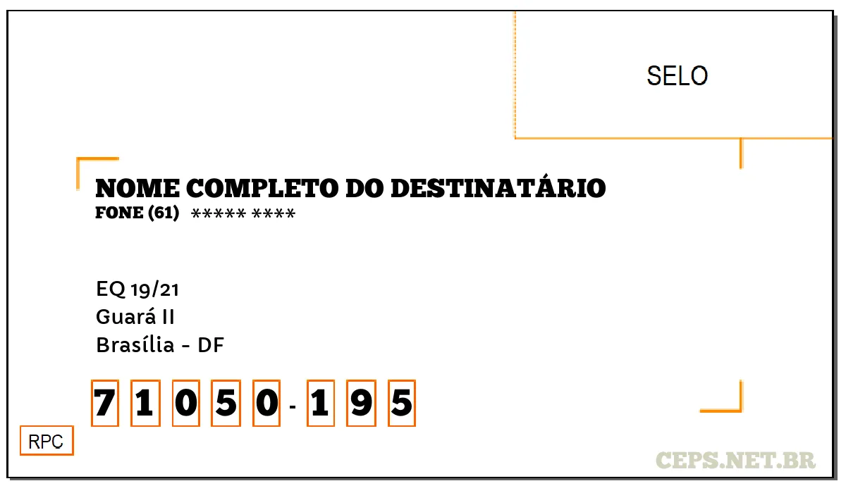 CEP BRASÍLIA - DF, DDD 61, CEP 71050195, EQ 19/21, BAIRRO GUARÁ II.