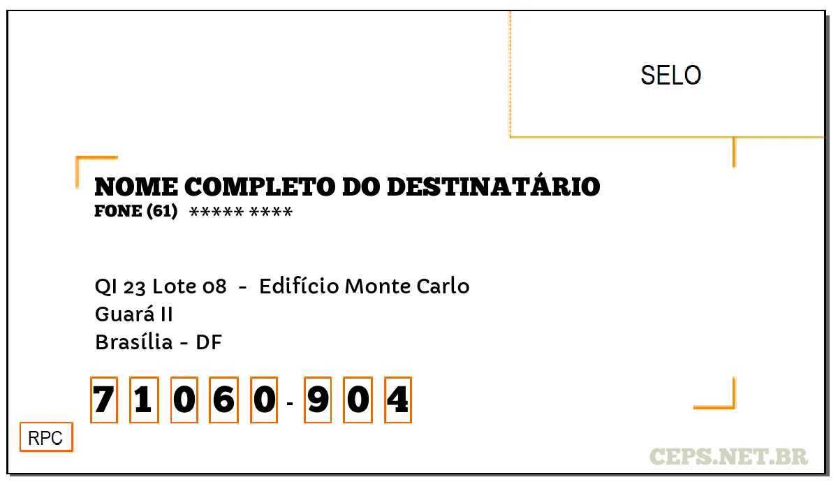 CEP BRASÍLIA - DF, DDD 61, CEP 71060904, QI 23 LOTE 08 , BAIRRO GUARÁ II.