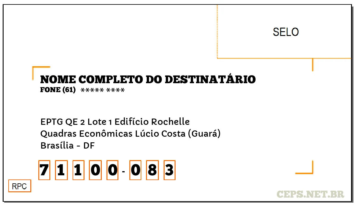 CEP BRASÍLIA - DF, DDD 61, CEP 71100083, EPTG QE 2 LOTE 1 EDIFÍCIO ROCHELLE, BAIRRO QUADRAS ECONÔMICAS LÚCIO COSTA (GUARÁ).